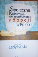 Społeczne i kulturowe uwarunkowania adopcji w Pols
