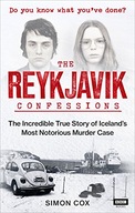 The Reykjavik Confessions: The Incredible True