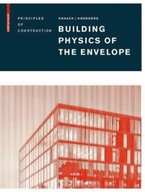 Building Physics of the Envelope: Principles of