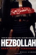 Hezbollah: Born with a Vengeance Jaber Hala