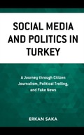 Social Media and Politics in Turkey: A Journey