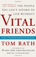 Vital Friends: The People You Can t Afford to