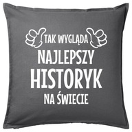 NAJLEPSZY HISTORYK poduszka 50x50 prezent