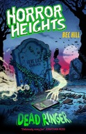 Horror Heights: Dead Ringer: Book 3 Hill Bec
