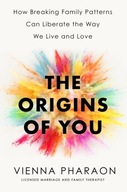 The Origins of You: How Breaking Family Patterns