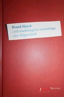 Brand hijack czyli marketing bez marketingu
