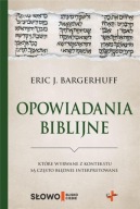 OPOWIADANIA BIBLIJNE, ERIC J. BARGERHUFF
