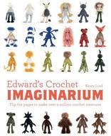 Edward s Crochet Imaginarium: Flip the pages to