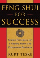 Feng Shui for Success: Simple Principles for a