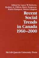 Recent Social Trends in Canada, 1960-2000 Roberts