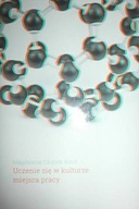 Uczenie się w kulturze miejsca pracy - Czubak-Koch