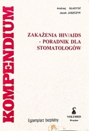 Zakażenia HIV/AIDS Poradnik dla stomatologów Gładysz