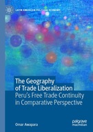 The Geography of Trade Liberalization: Peru’s Free Trade Continuity in