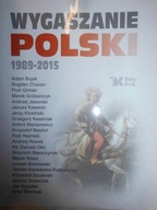 Wygaszanie Polski 1989-2015 - Adam Bujak