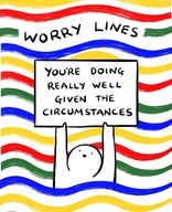 Worry Lines You re Doing Really Well Given the Circumstances