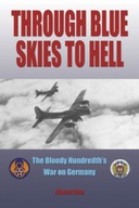 Through Blue Skies to Hell: America S Bloody
