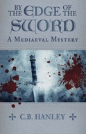 By the Edge of the Sword: A Mediaeval Mystery