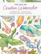The Art of Creative Watercolor: Inspiration and
