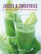 Juices & Smoothies: 150 nutrition-packed