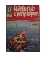 KAPITAN ŻBIK WIELORYB Z PERYSKOPEM wyd. I 1973 r.