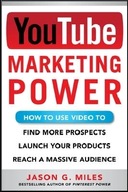 YouTube Marketing Power: How to Use Video to Find