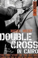 Double Cross in Cairo: The True Story of the Spy