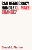Can Democracy Handle Climate Change? Fiorino