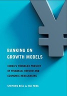 Banking on Growth Models: China s Troubled