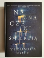 NAZNACZENI ŚMIERCIĄ - Veronica Roth