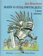 Baśń o stalowym jeżu i inne utwory