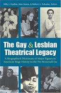 The Gay and Lesbian Theatrical Legacy: A