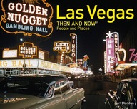 Las Vegas: Then and Now People and Places Mondon