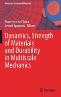 Dynamics, Strength of Materials and Durability in