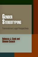 Gender Stereotyping: Transnational Legal