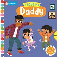 I LOVE MY DADDY (CAMPBELL BUSY BOOKS, 61) - Campbell Books (KSIĄŻKA)