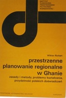 PRZESTRZENNE PLANOWANI REGIONALNE W GHANIE RICHERT