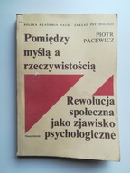 Pomiędzy myślą a rzeczywistością P.Pacewicz