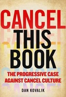 Cancel This Book: The Progressive Case Against