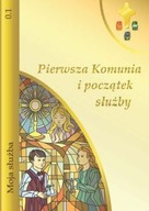 Pierwsza Komunia i początek służby. Formacja Służby Liturgicznej 0.1 Zeszyt