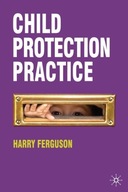 Child Protection Practice Ferguson Harry (Faculty