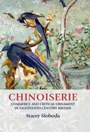 Chinoiserie: Commerce and Critical Ornament in