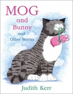 Mog and Bunny and Other Stories Kerr Judith