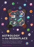 Astrology in the Workplace: The Zodiac Guide to