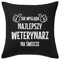 NAJLEPSZY WETERYNARZ poduszka 50x50 prezent