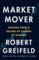 Market Mover: Lessons from a Decade of Change at