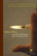 Styles of Piety: Practicing Philosophy after the