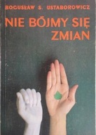 Nie bójmy się zmian