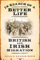 In Search of a Better Life: British and Irish