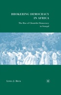 Brokering Democracy in Africa: The Rise of