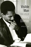Visible Man: The Life of Henry Dumas Leak Jeffrey